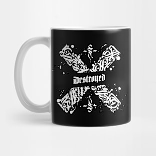 Graphic Design "Destroyed" Mug